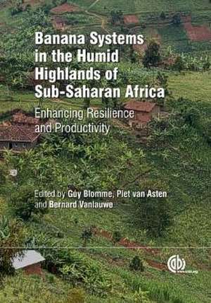 Banana Systems in the Humid Highlands of Sub–Sah – Enhancing Resilience and Productivity de Idja Sikyolo