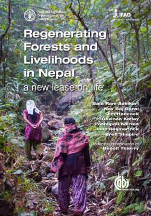 Regenerating Forests and Livelihoods in Nepal – A new lease on life de Benoît Thierry