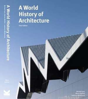 A World History of Architecture, Third Edition de Lawrence Wodehouse