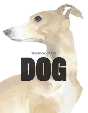 The Book of the Dog de Angus Hyland