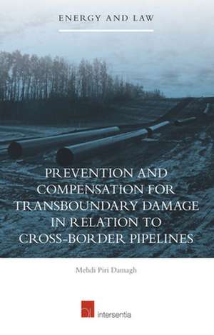 Prevention and Compensation for Transboundary Damage in Relation to Cross-Border Pipelines: Commemorating 800 Years of Magna Carta de Mehdi Piri Damagh