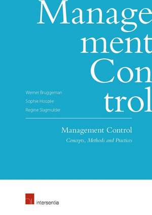 Management Control: Concepts, Methods and Practices de Werner Bruggeman