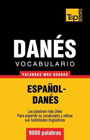 Vocabulario Espanol-Danes - 9000 Palabras Mas Usadas: Organization, Finance and Capital Markets de Andrey Taranov