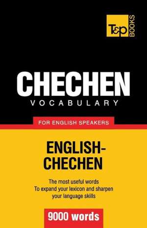 Chechen Vocabulary for English Speakers - 9000 Words: Transcription - IPA de Andrey Taranov