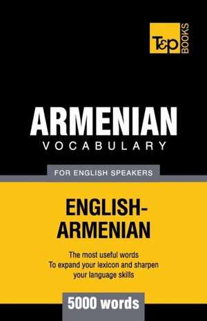 Armenian Vocabulary for English Speakers - 5000 Words: Transcription - IPA de Andrey Taranov