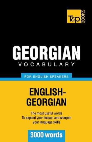 Georgian Vocabulary for English Speakers - 3000 Words: Transcription - IPA de Andrey Taranov