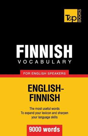 Finnish Vocabulary for English Speakers - 9000 Words de Andrey Taranov