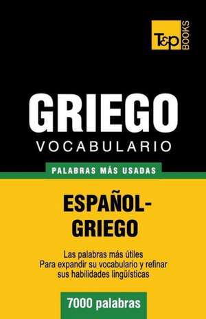 Vocabulario Espanol-Griego - 7000 Palabras Mas Usadas: Transcription - IPA de Andrey Taranov