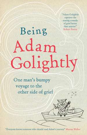 BEING ADAM GOLIGHTLY de Adam Golightly