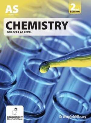 Chemistry for CCEA AS Level de Dr Wingfield Glassey