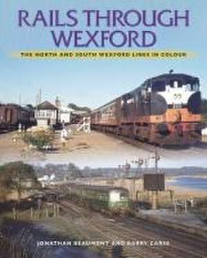 Rails Through Wexford de Jonathan Beaumont