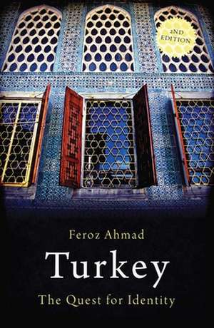 Turkey: The Quest for Identity de Feroz Ahmad