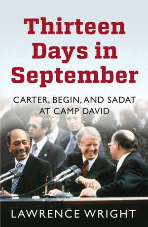 Thirteen Days in September de Lawrence Wright