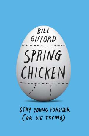 Spring Chicken de Bill Gifford