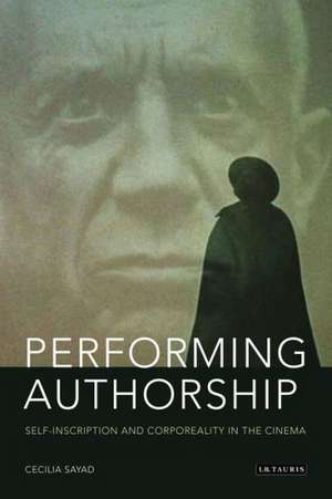 Performing Authorship de Cecilia Sayad