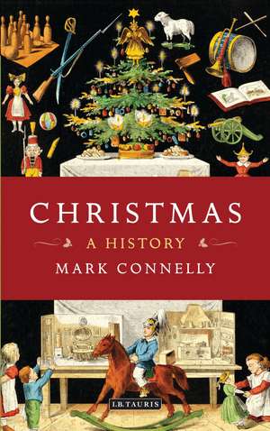 Christmas: A History de Mark Connelly