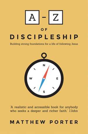 A-Z Of Discipleship de Matthew Porter