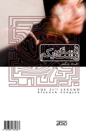 The 21st Legend: Afsaneh Bist-O-Yekom de Afsaneh Jangjoo