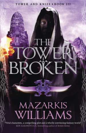 The Tower Broken de Mazarkis Williams