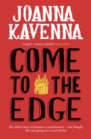 Come to the Edge de Joanna Kavenna