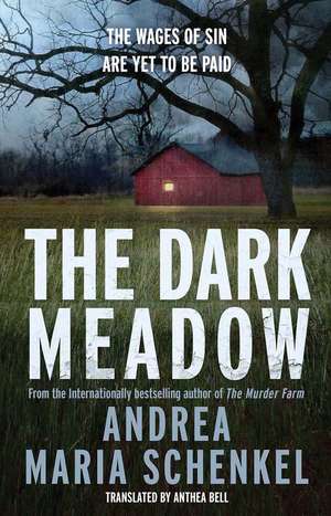 The Dark Meadow de Andrea Maria Schenkel