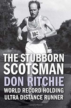 The Stubborn Scotsman de Donald Ritchie