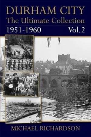 Durham City: The Ultimate Collection Vol2: 1951-1960 de Michael Richardson