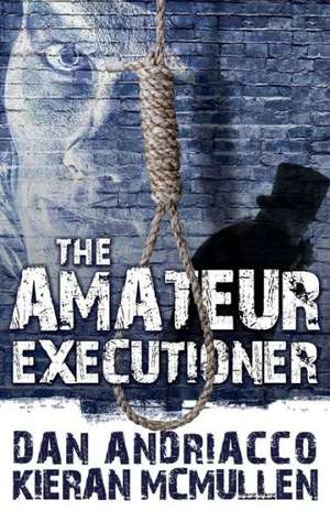 The Amateur Executioner de Dan Andriacco