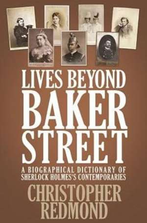 Lives Beyond Baker Street de Christopher Redmond