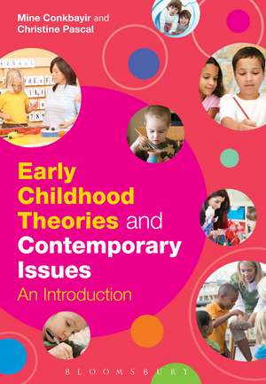 Early Childhood Theories and Contemporary Issues: An Introduction de Dr Mine Conkbayir