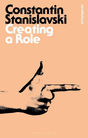 Creating A Role de Constantin Stanislavski