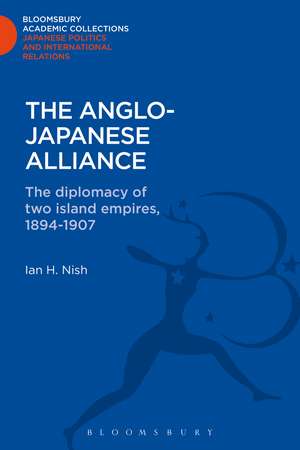 The Anglo-Japanese Alliance: The Diplomacy of Two Island Empires 1984-1907 de Ian Nish