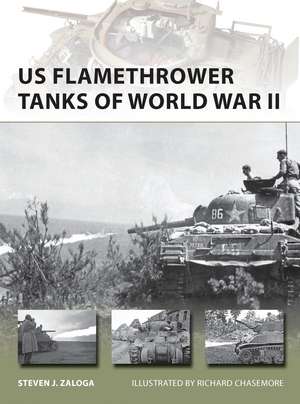 US Flamethrower Tanks of World War II de Steven J. Zaloga