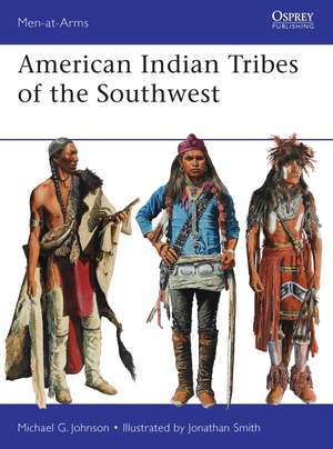 American Indian Tribes of the Southwest de Michael G Johnson