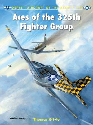 Aces of the 325th Fighter Group de Tom Ivie