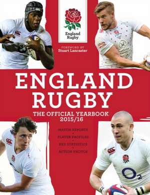 England Rugby: The Official Yearbook 2015/16 de Iain Spragg