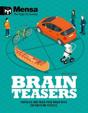 Mensa - Brain Teasers: Tantalize & train your brain with 200 baffling puzzles de Graham Jones