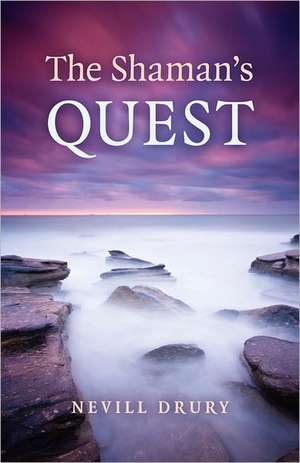 Shaman`s Quest, The de Nevill Drury