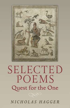 Selected Poems de Nicholas Hagger