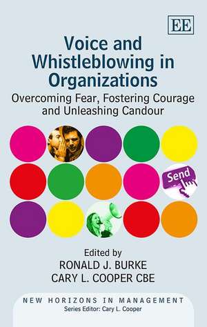 Voice and Whistleblowing in Organizations – Overcoming Fear, Fostering Courage and Unleashing Candour de Ronald J. Burke