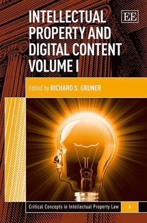 Intellectual Property and Digital Content de Richard Gruner