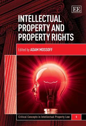 Intellectual Property and Property Rights de Adam Mossoff