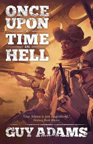 Once Upon a Time in Hell de Guy Adams