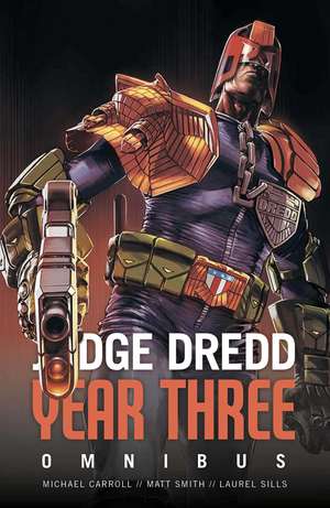 Judge Dredd Year Three de Michael Carroll