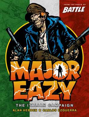 Major Eazy Volume One: The Italian Campaign de Alan Hebden