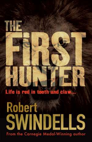 FIRST HUNTER de Robert Swindells