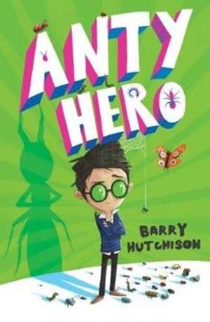 Anty Hero de Barry Hutchison