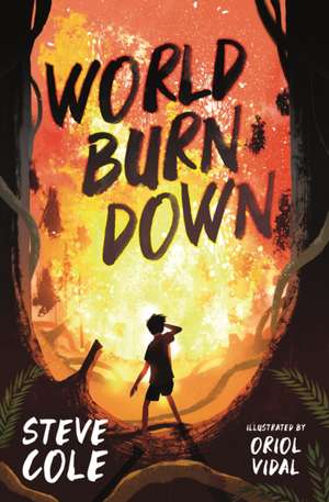 World Burn Down de Steve Cole