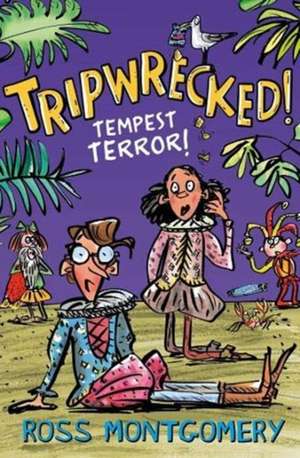 Tripwrecked! de Ross Montgomery