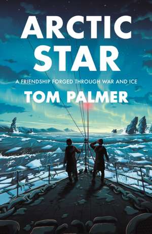 Arctic Star de Tom Palmer